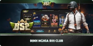 Định Nghĩa B52 Club